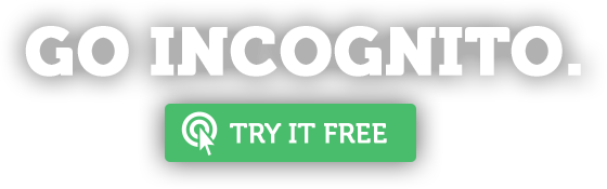 Go Incognito - Try It Free!